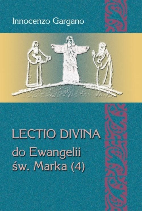 Lectio divina do Ewangelii sw. Marka 4 414072 (9788375194654) Literatūra