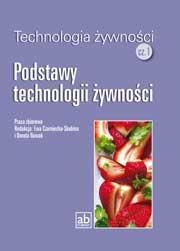 Technologia zywnosci Czesc 1 Podstawy technologii zywnosci 64711 (9788389184351)