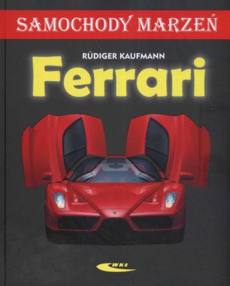 Ferrari. Samochody marzen 108190 (9788320616804)