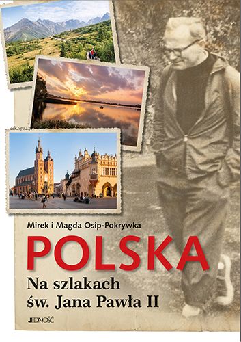 Polska Na szlakach sw. Jana Pawla II 30622538 (9788379716203)