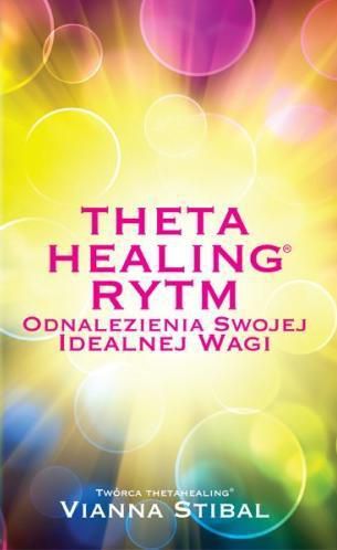 Theta Healing. Rytm 124982 (9788363046156) Literatūra