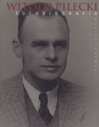 Witold Pilecki. Fotobiografia (171235) 171235 (9788327433947)