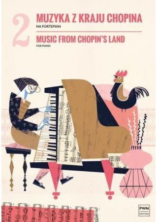 Muzyka z kraju Chopina z.2 na fortepian 286218 (9790274017637) mūzikas instruments