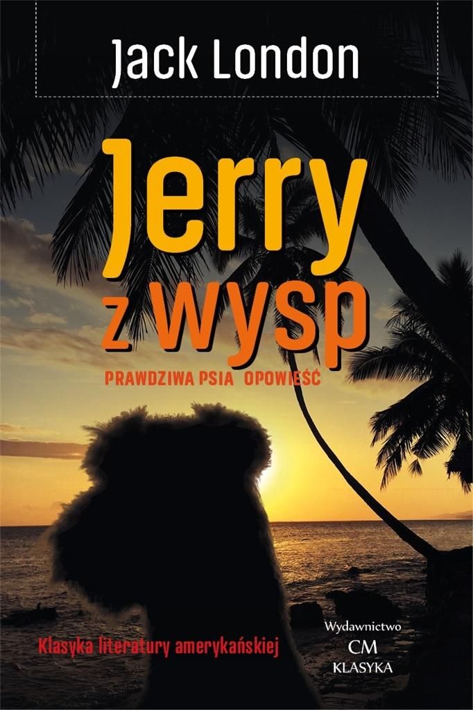 Klasyka. Jerry z wysp. Prawdziwa psia opowiesc 318517 (9788366022737)