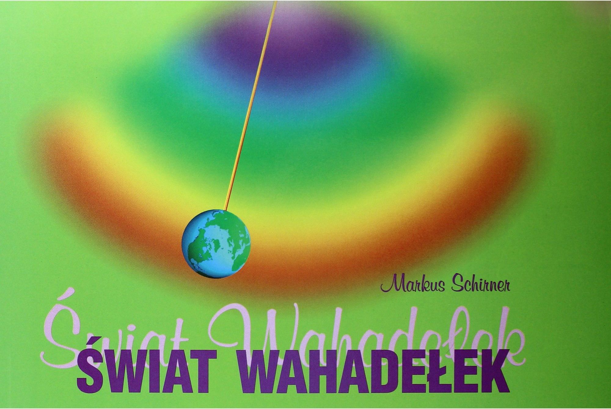 Swiat wahadelek 147739 (9788386757015) Literatūra