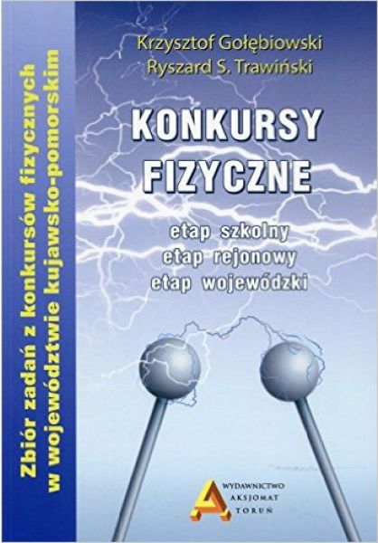 Konkursy fizyczne - etap szkolny, rejonowy i woj (216597) 216597 (9788364660313) galda spēle