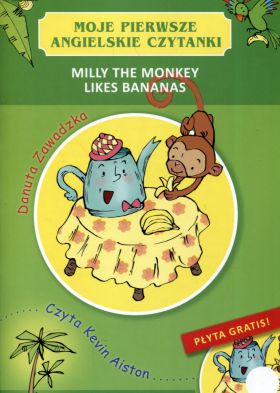 Moje pierwsze angielskie czytanki. Milly the monkey likes bananas WIKR-1061558 (9788379155217) Literatūra