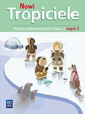 Nowi Tropiciele SP 2 Matematyka cwiczenia cz.3 287634 (9788302173868)