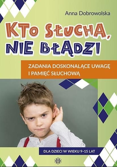 Kto slucha, nie bladzi. Zadania doskonalace uwage i pamiec sluchowa 265729 (9788371349911) galda spēle