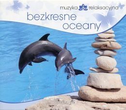 Lech Kowalski Muzyka relaksacyjna Bezkresne oceany MTJW0071 (5906409902523)