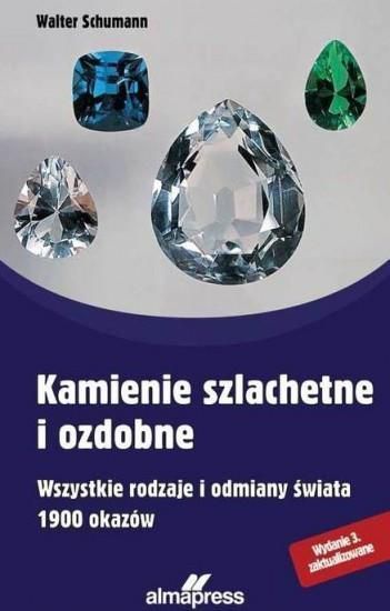 Kamienie szlachetne i ozdobne wyd. 4 225517 (9788370206451) Literatūra