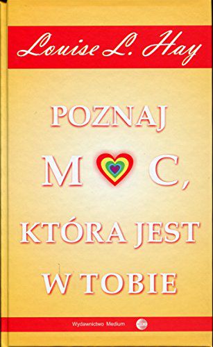 Poznaj moc, ktora jest w tobie 189454 (9788361987420) Literatūra