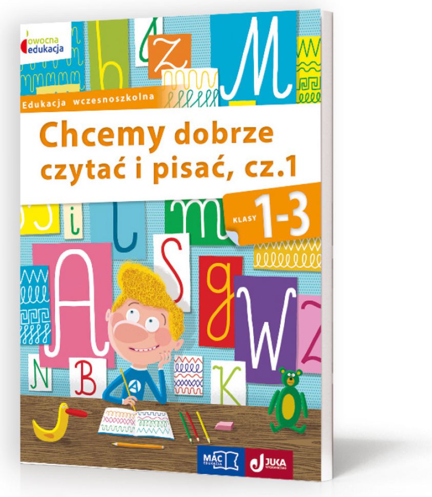 Owocna Edukacja. Chcemy dobrze czytac i pisac cz.1 180425 (9788378737391)