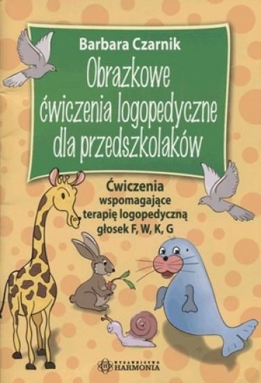 Obrazkowe cwiczenia logopedyczne... F, W, K, G 156738 (9788371345272) galda spēle