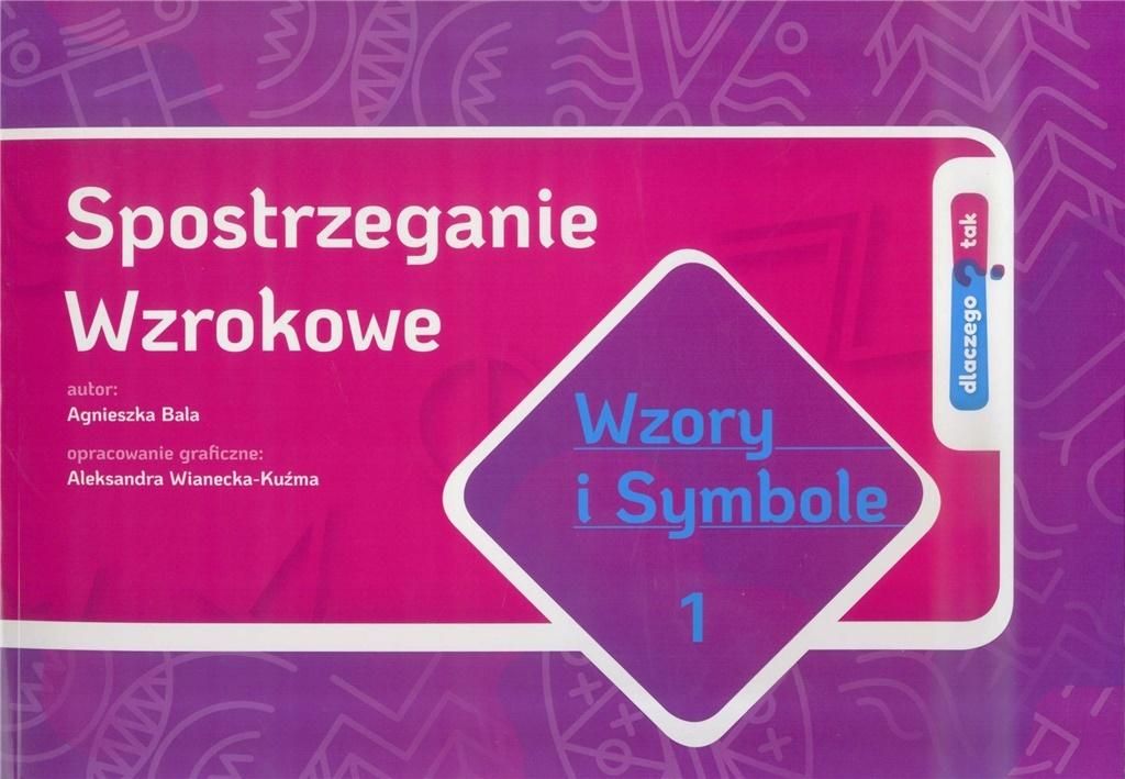 Spostrzeganie Wzrokowe. Wzory i symbole cz.1 315793 (9788361022572) galda spēle