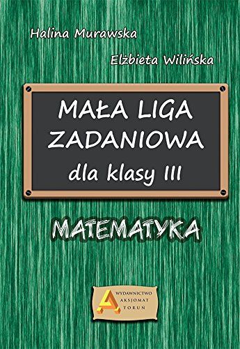 Mala liga zadaniowa dla klasy III SP 261716 (9788364660467) galda spēle