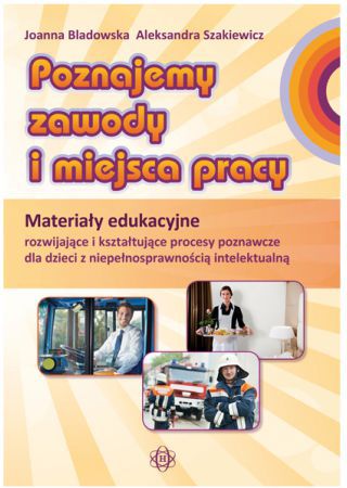 Poznajemy zawody i miejsca pracy. Materialy eduk. 150265 (9788371347320) Literatūra