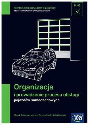 Mechanik Samochodowy PG Organizacja i prowadzenie 205124 (9788326721533)