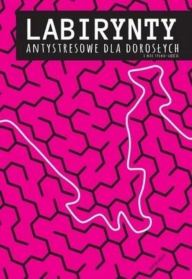 Labirynty antystresowe dla doroslych.. cz.2 294170 (9788365313904) Literatūra