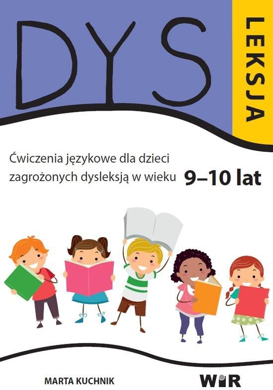 Dysleksja. Cwiczenia jezykowe dla dzieci 9-10lat 262178 (9788365423344) galda spēle