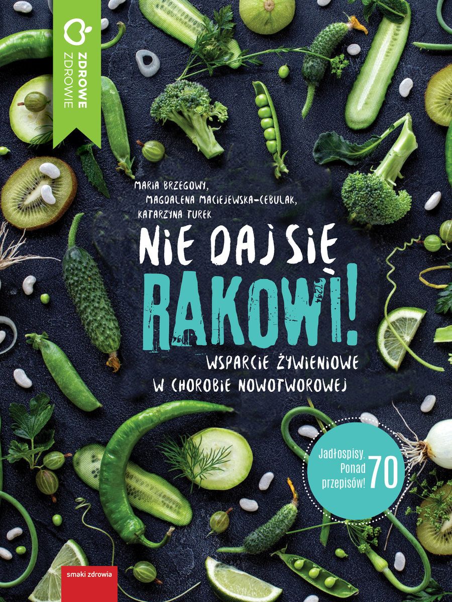 Opracowanie zbiorowe - Nie daj sie rakowi, oprawa miekka 978-83-8021-208-4 (9788380212084) Literatūra