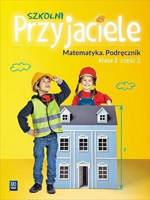 Szkolni przyjaciele. Matematyka. Podrecznik 2/2 288189 (9788302174087)