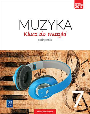 Muzyka SP 7 Klucz do muzyki Podrecznik 249733 (9788302167386)