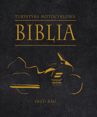 Biblia turystyki motocyklowej 152793 (9788363556068)