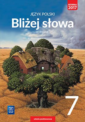 Jezyk Polski SP 7 Blizej slowa Podrecznik 249703 (9788302167584)