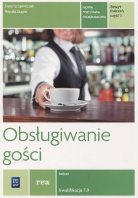 Obslugiwanie gosci Kelner Kwalifikacja T.9 cwiczenia cz.1 165911-WIKR-940916 (9788302147241)