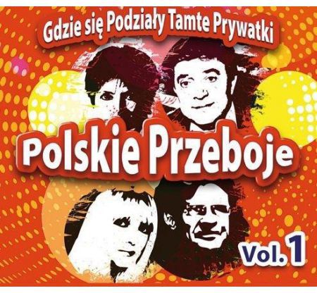 Polskie Przeboje. Gdzie sie podzialy tamte prywatki Vol.1 263114 (5907803688235)