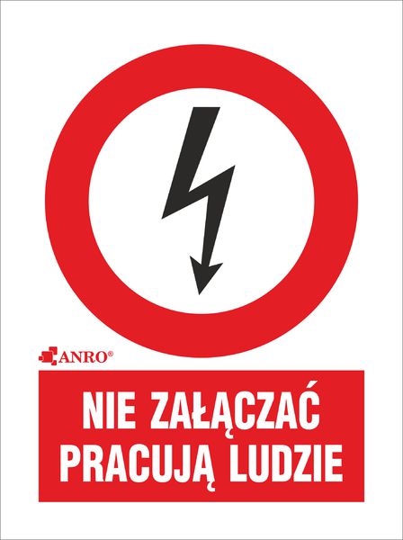 ANRO Tabliczka ostrzegawcza Nie zalaczac pracuja ludzie 148 x 210mm (2EZA/Q4/F) 2EZA/Q4/F (5901986723448) biroja tehnikas aksesuāri