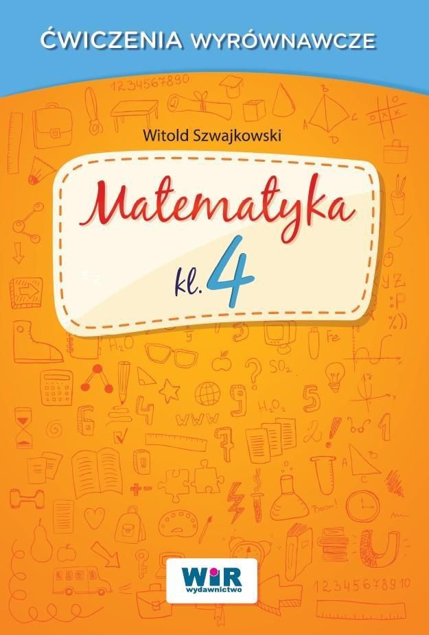 Matematyka klasa 4 - Cwiczenia wyrownawcze 228345 (9788362739752) galda spēle