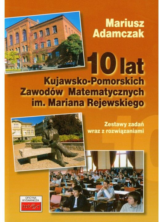 10 lat Kujawsko-Pomorskich Zawodow Matematycznych 142854 (9788389563514) galda spēle