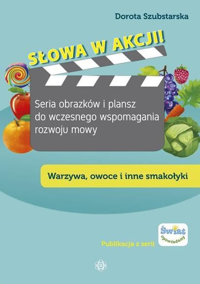 Slowa w akcji ! Warzywa, owoce i inne smakolyki 196447 (9788371348297) galda spēle