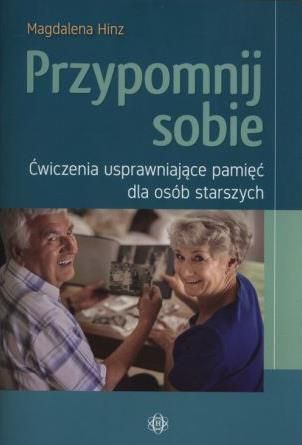 Przypomnij sobie. Cwiczenia usprawniajace pamiec dla osob starszych 247638 (9788371349553) Literatūra