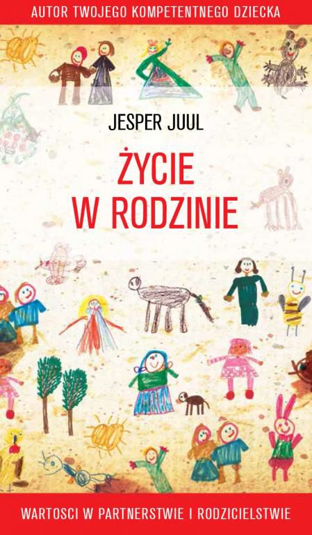 Zycie w rodzinie. Wartosci w partnerstwie i rodzicielstwie 101475 (9788362445264) Literatūra