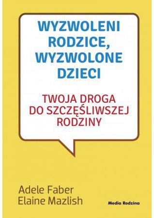 Wyzwoleni rodzice, wyzwolone dzieci w. 2017 249659 (9788380083806) Literatūra