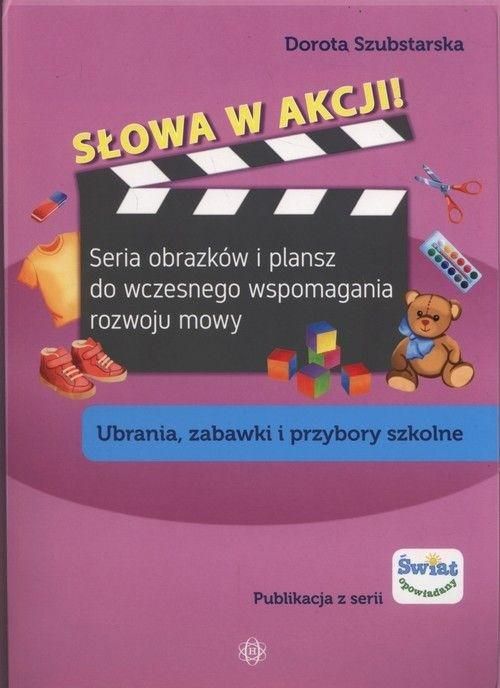 Slowa w akcji! Ubrania zabawki i przybory szkolne 258333 (9788371349904) galda spēle