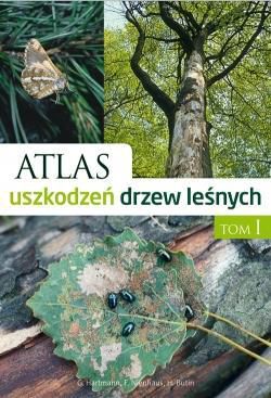 Atlas uszkodzen drzew lesnych TOM 1 33221 (9788370737009) Literatūra