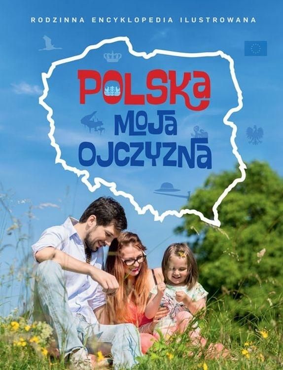 Rodzinna Encyklopedia - Polska moja ojczyzna 293983 (9788377634585) Literatūra