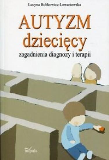 Autyzm dzieciecy, zagadnienia diagnozy i terapii 231038 (9788380952379) Literatūra