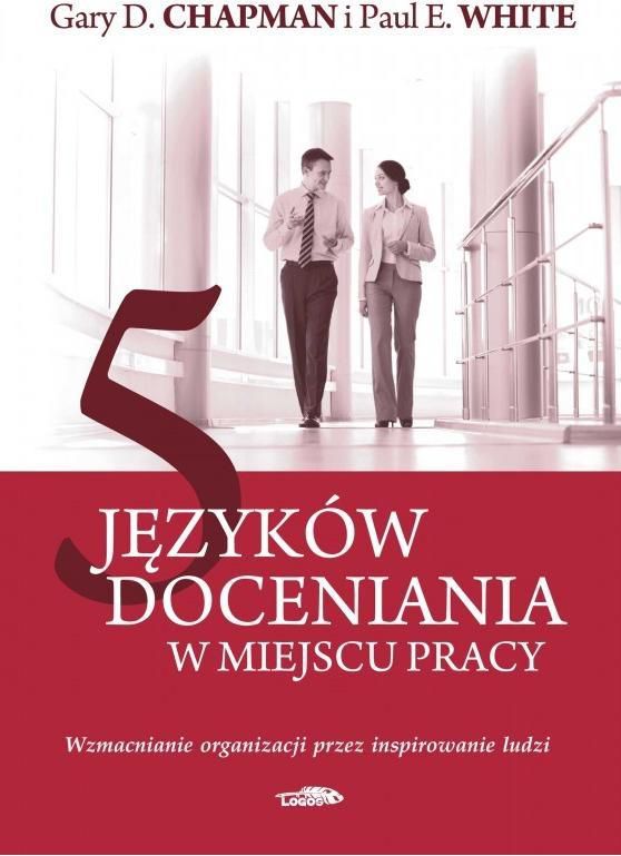 5 jezykow docenienia w miejscu pracy 169177 (9788363488482) Literatūra