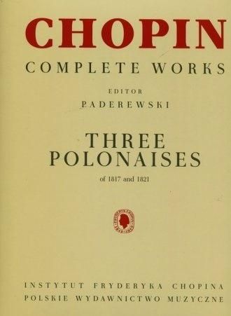 Chopin Complete Works Trzy polonezy 1817-1821 346895 (9790274004811) mūzikas instruments