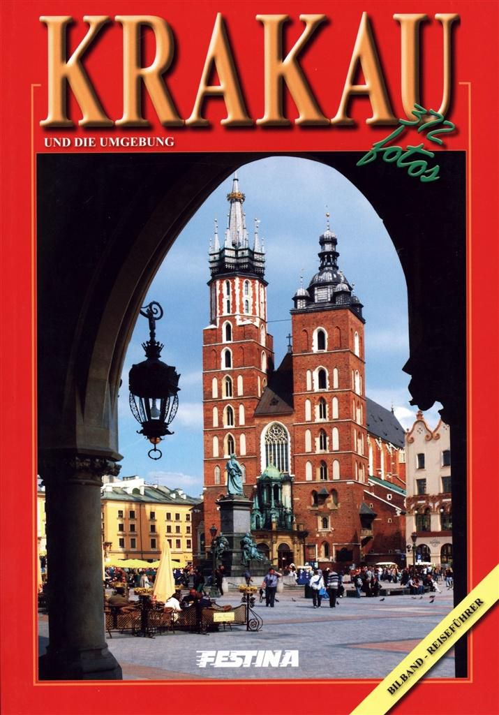 Krakow i okolice 372 zdjecia - wersja niemiecka 160497 (9788361511335)