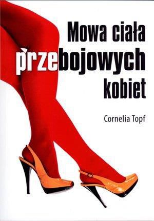 Mowa ciala przebojowych kobiet 91209 (9788376490618) Literatūra