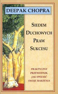 Siedem duchowych praw sukcesu 189451 (9788387025786) Literatūra