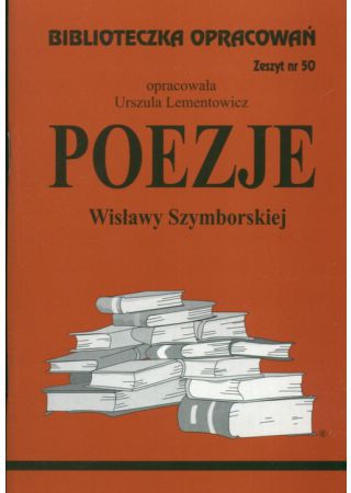 Biblioteczka opracowan nr 050 Poezje Szymborskiej 3839 (9788386581610) Literatūra