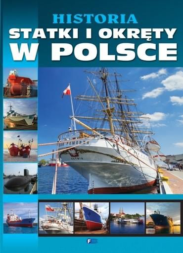 Historia statki i okrety w Polsce 145869 (9788377056639)