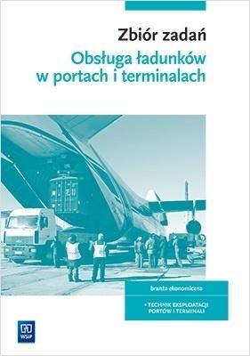 Obsluga ladunkow w portach i terminalach.Zb.zad. 372331 (9788302182266)